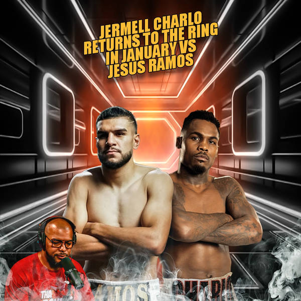 ☎️ Jermell Charlo Vs.  Jesus Ramos 🔥Charlo's Return To The Ring In January❗️