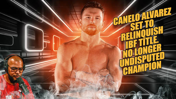 ☎️ Canelo Alvarez Set To Relinquish IBF Title, No Longer Undisputed Champion😱