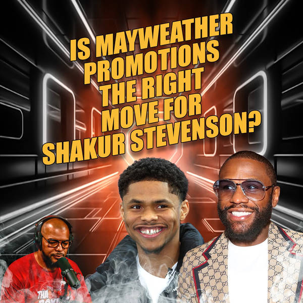 ☎️ Is Mayweather Promotions The Right Move For Shakur Stevenson❓