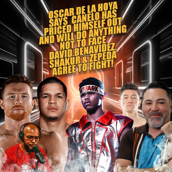 ☎️De La Hoya Canelo Is Arrogant Piece Of🤫…Says He’s More Puerto Rican Than Berlanga😱+Shakur/Zepeda