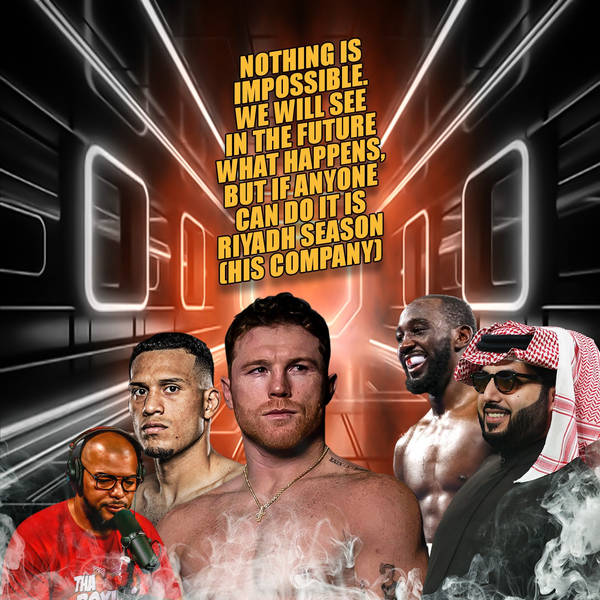 ☎️Canelo Vs Benavidez/Crawford "I Can Pay The 200 Million If Anyone Can Do It, It’s Riyadh Season❗️