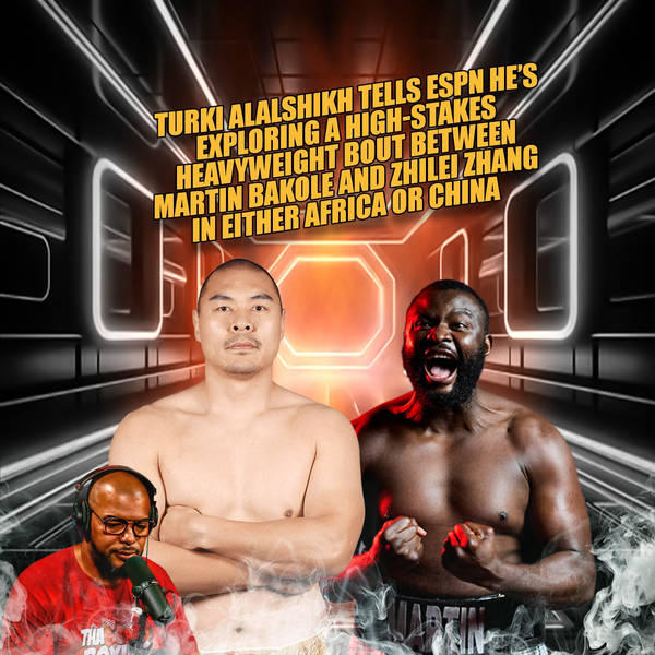 ☎️ Turki Alalshikh Wants Martin Bakole Vs. Zhilei Zhang In Either Africa Or China😱