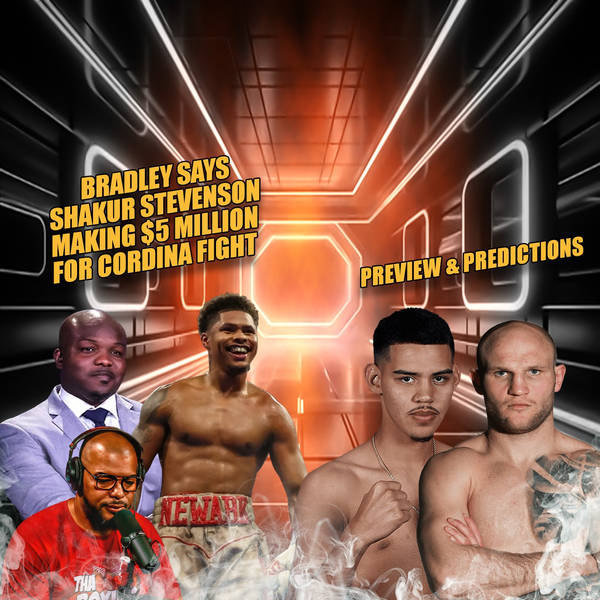 ☎️Shakur Stevenson LOL @ Everyone😂As Bradley Confirms 5 Million Purse Rumors🔥+ Pacheco vs. Sulecki