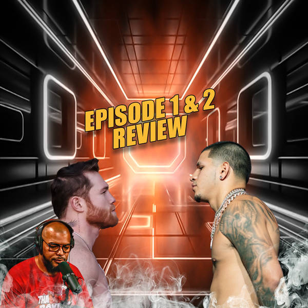 ☎️ GLOVES OFF: CANELO vs. BERLANGA | Episode 1 & 2 Review👀