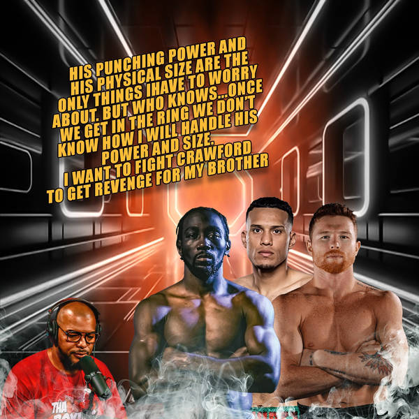 ☎️Terence Crawford Says Canelo’s Punching Power and Size Are Hs Only concerns👀Benavidez Finally Calls For Crawford Fight😱