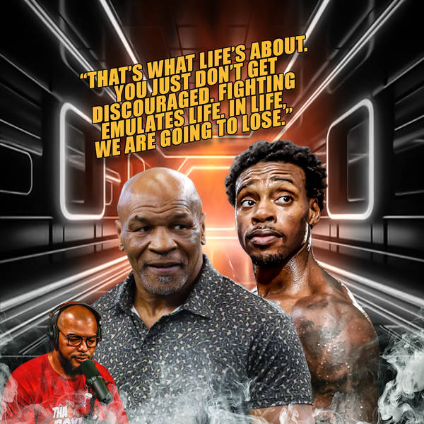 ️️️☎️Mike Tyson Errol Spence Not Retire “That's What Life's About. You Just Don't Get Discouraged”