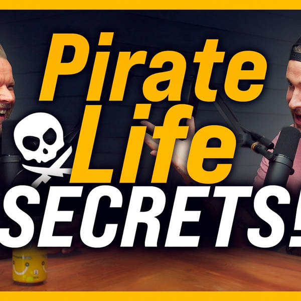 Ep18 // The SECRETS behind Pete’s Pirate Life