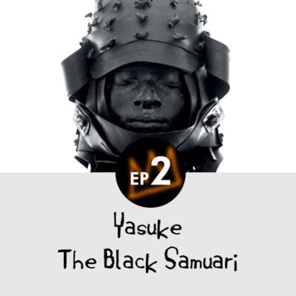 2: Yasuke: The Forgotten Black Samurai