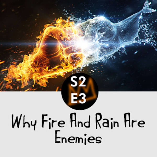 Why fire and rain are enemies an African folktale