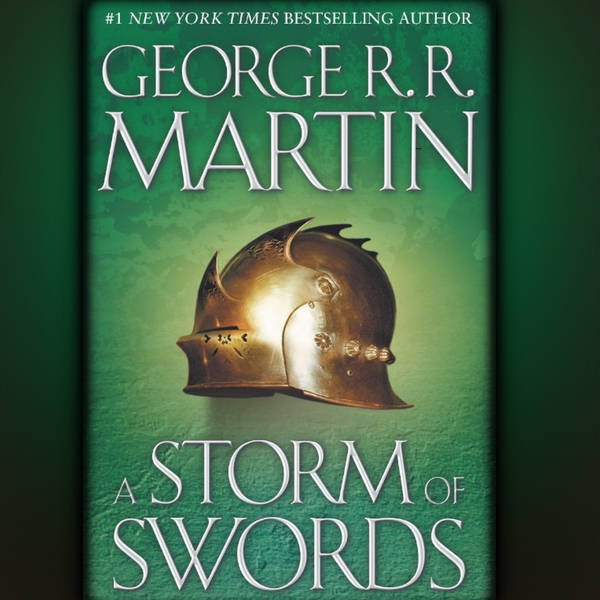 Ep. 169: Daenerys II - A Storm of Swords "...And Rhaegar died"