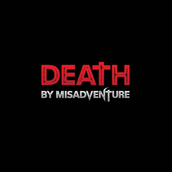 Death by Misadventure: True Crime Paranormal