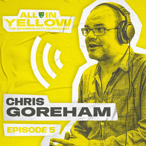 Episode #05 - Chris Goreham