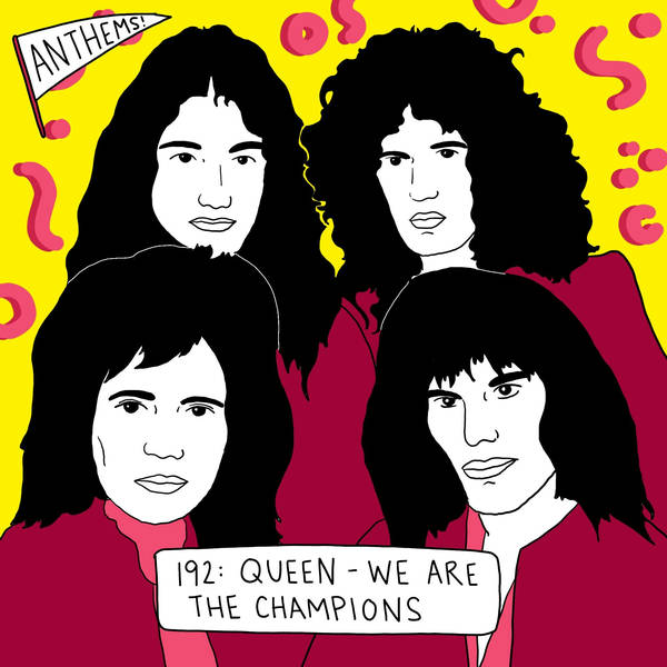 ANTHEMS: Queen — We Are The Champions