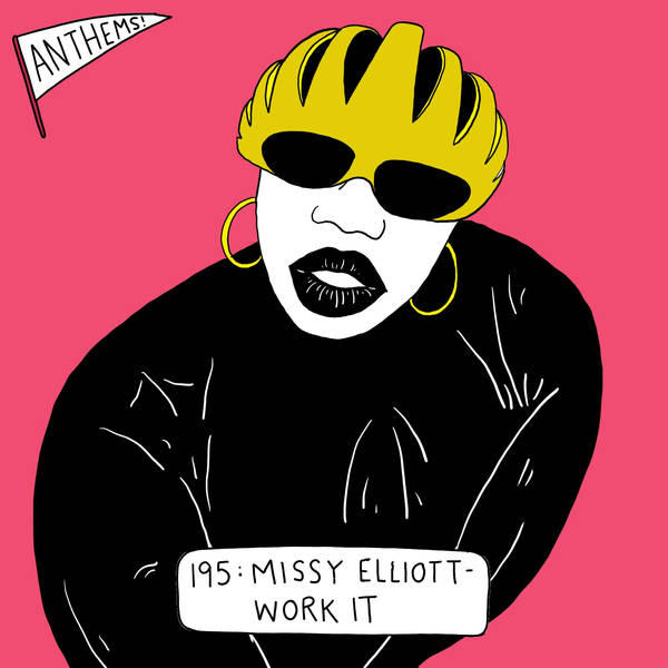 ANTHEMS: Missy Elliott — Work It