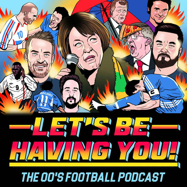 Let's Be Having You! The 00s Football Podcast... Coming Soon!