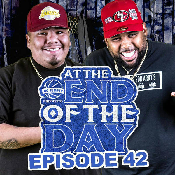 At The End of The Day Ep. 42