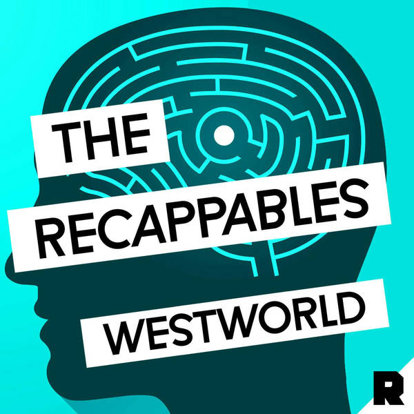 Introducing 'Westworld: The Recappables'