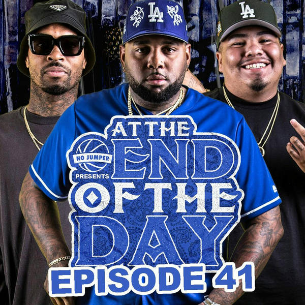 At The End of The Day Ep. 41