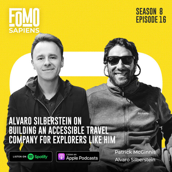 S8 Ep16. Alvaro Silberstein on Building an Accessible Travel Company For Explorers Like Him