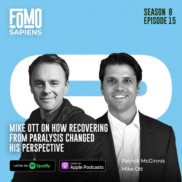 S8 Ep15. Mike Ott on How Recovering from Paralysis Changed His Perspective