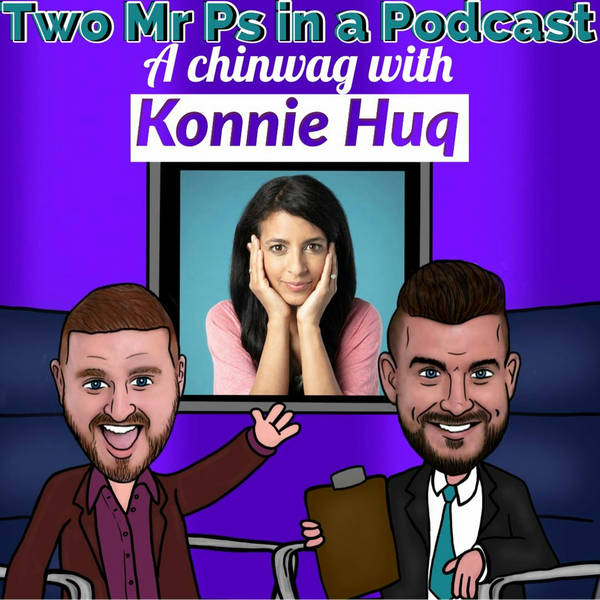 A Chingwag with Konnie Huq