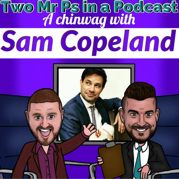 A Chinwag with Sam Copeland