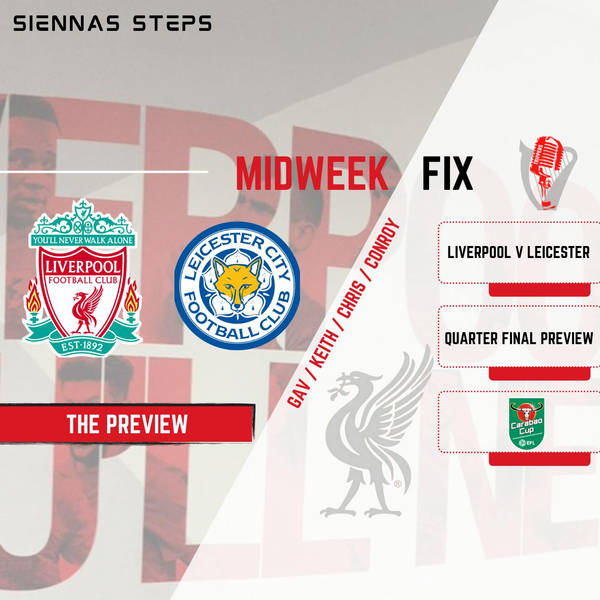 Liverpool v Leicester | League Cup Quarter Final Preview