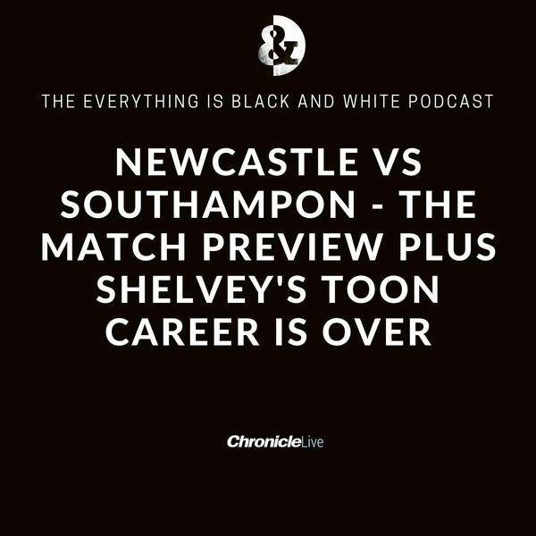 NEWCASTLE VS SOUTHAMPTON - MATCH PREVIEW AS MAGPIES AIM FOR WEMBLEY FINAL PLUS JONJO SHELVEY'S TIME ON TYNESIDE COMES TO AN END