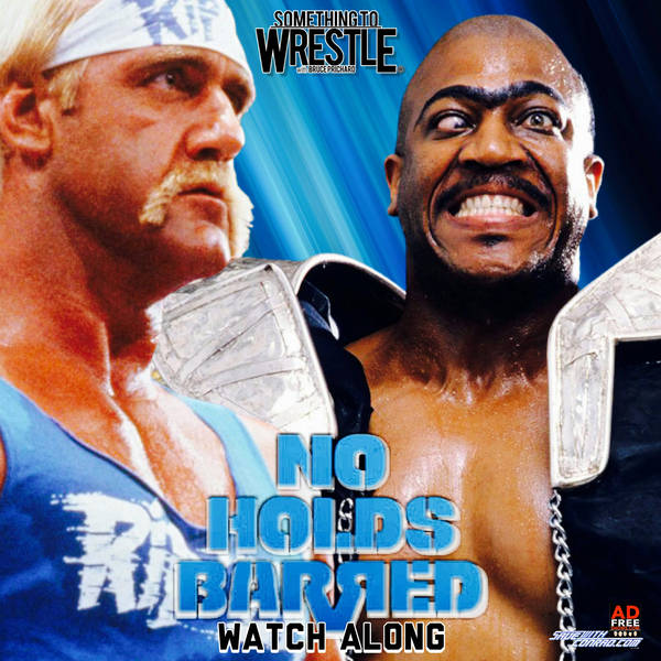 Episode 247: No Holds Barred Watch Along!