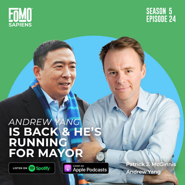 24. Andrew Yang is Back & He’s Running for Mayor!