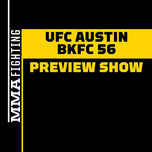 UFC Austin & BKFC 56 Preview Show: Perry vs. Alvarez Perfection + Dariush vs. Tsarukyan & The Bobby Green Renaissance