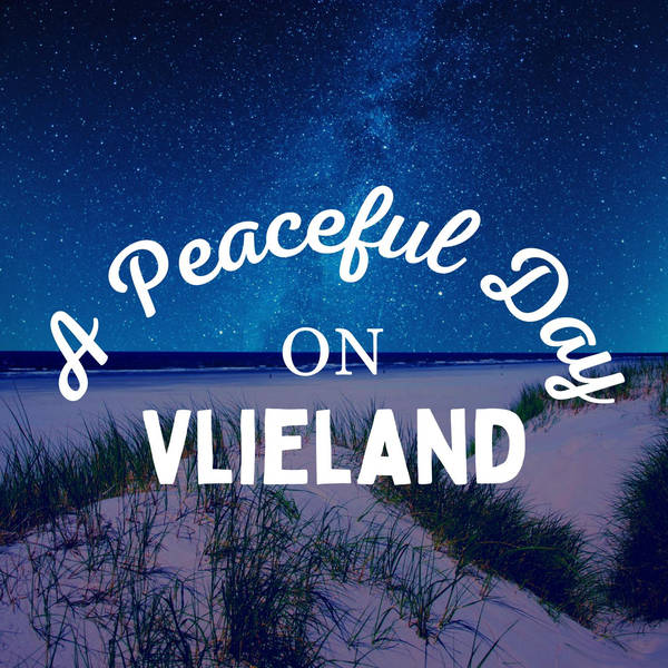 A Peaceful Day on Vlieland