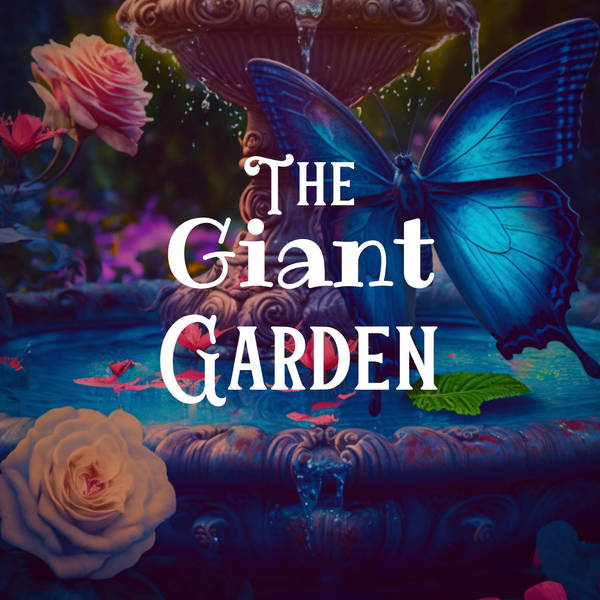 The Giant Garden