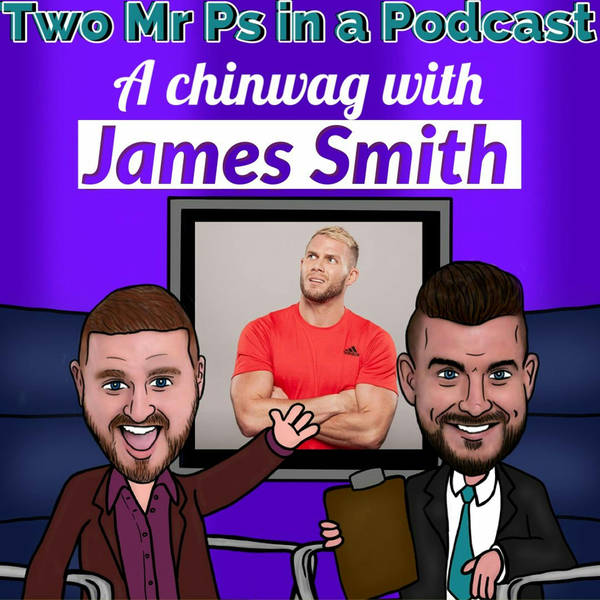 A Chinwag with James Smith