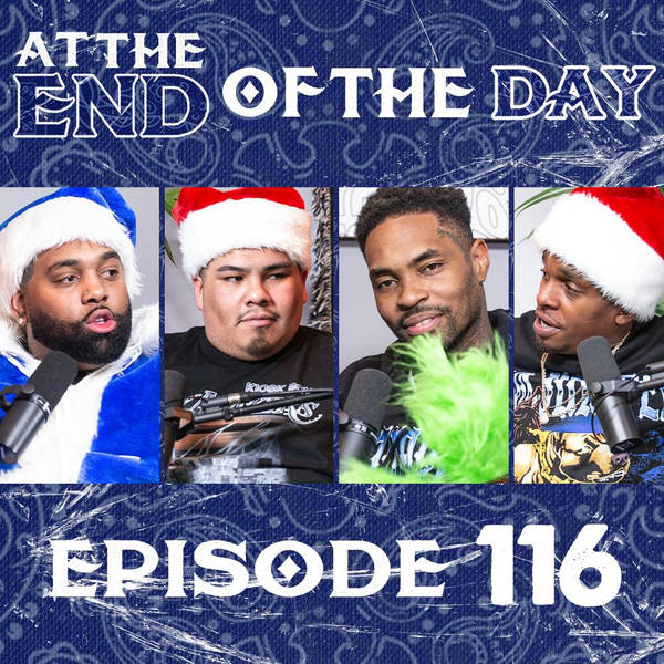 At The End of The Day Ep. 116