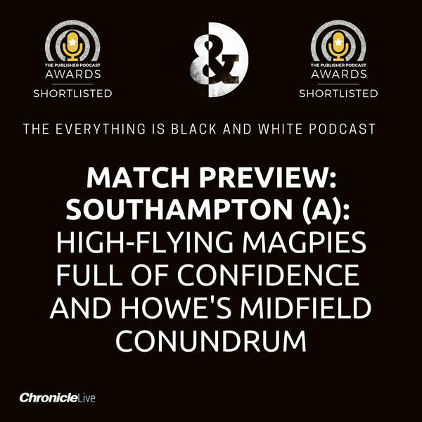 MATCH PREVIEW - SOUTHAMPTON (A): HIGH-FLYING NEWCASTLE FULL OF CONFIDENCE | MIDFIELD DECISION FOR HOWE | ALMIRON AND WILSON FLYING