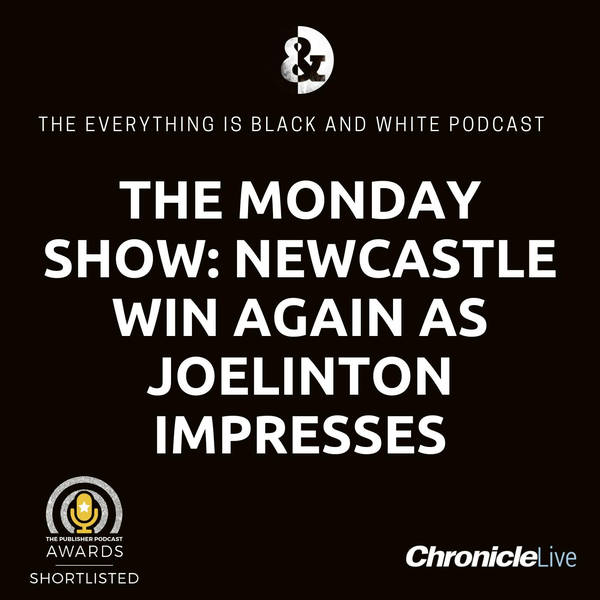 THE MONDAY SHOW (ON A TUESDAY) WITH ANDREW AND AARON: NEWCASTLE UNITED WIN AGAIN | HOWE'S HALF-TIME MAGIC | JOELINTON IMPRESSES | WILLOCK & ISAK TOGETHER | ZAHA LINKED