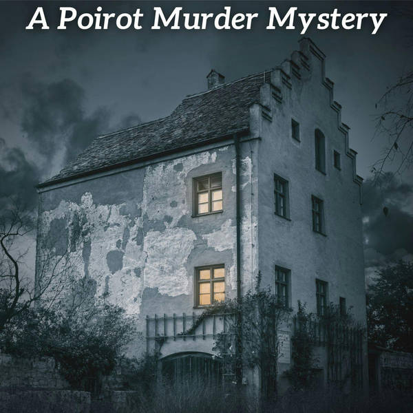 Mystery Story for Grown Ups: Poirot Investigates Marsden Manor