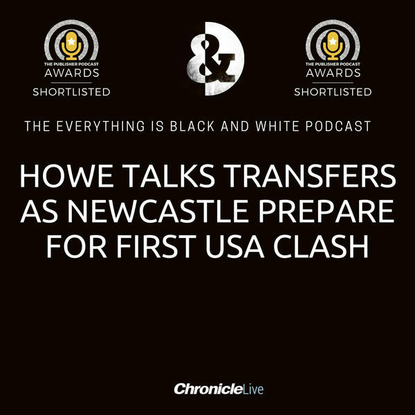 NEWCASTLE UNITED IN THE UNITED STATES - HOWE TALKS TRANSFERS!