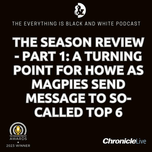 SEASON REVIEW PART ONE - AUGUST TO DECEMBER:  A TURNING POINT FOR EDDIE HOWE AS NEWCASTLE UNITED SEND MESSAGE TO SO CALLED TOP 6