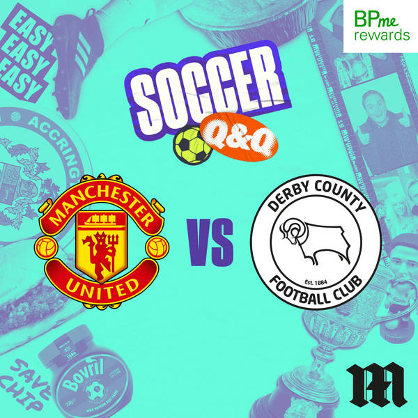 Q&Q: Manchester United v Derby County