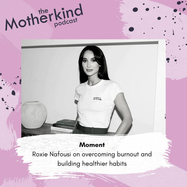 MOMENT | Building healthier habits with Roxie Nafousi