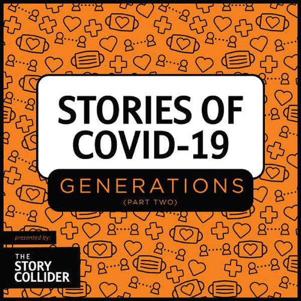 Stories of COVID-19: Generations, Part 2