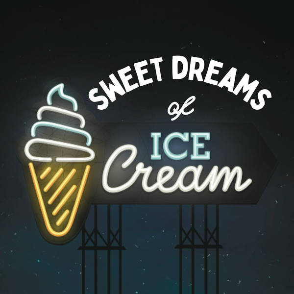 Sweet Dreams of Ice Cream