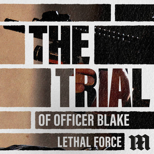 Officer Blake: Lethal Force