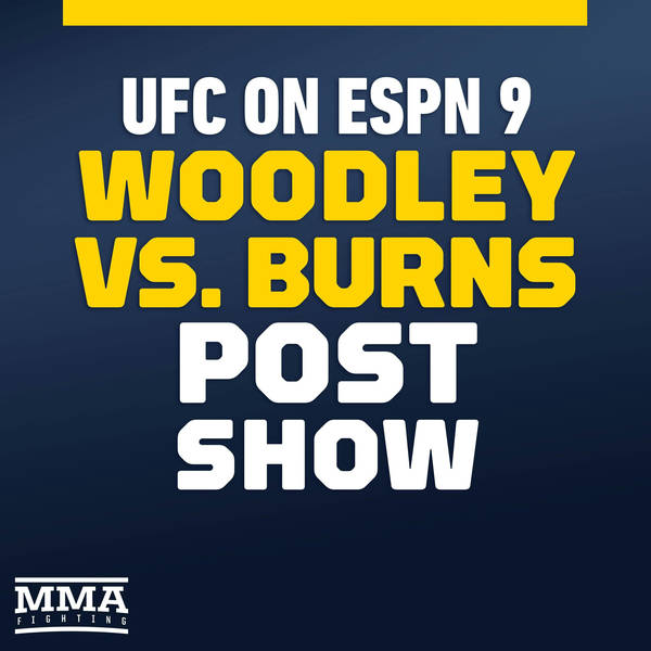 UFC on ESPN 9: Woodley vs. Burns Post-Fight Show