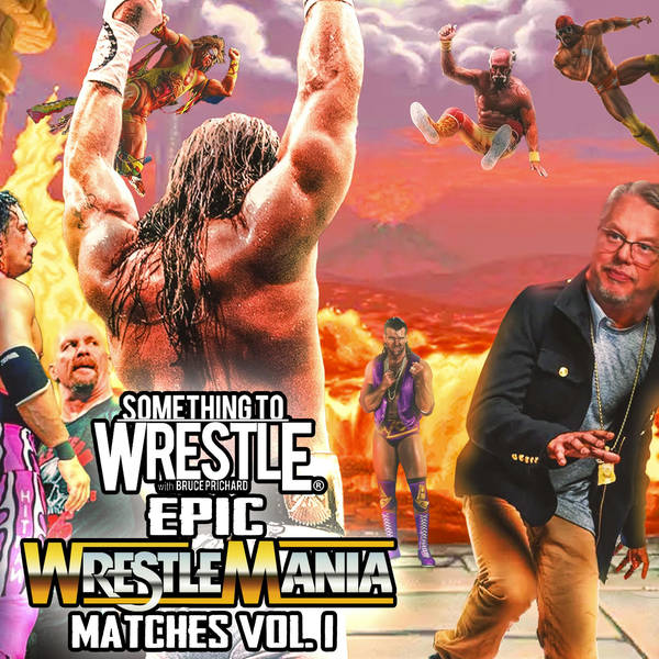 Episode 375: Epic WrestleMania Matches Vol. 1