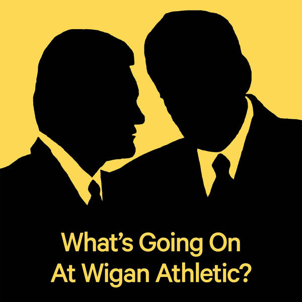 What's Going On At Wigan Athletic? 2020 Edition