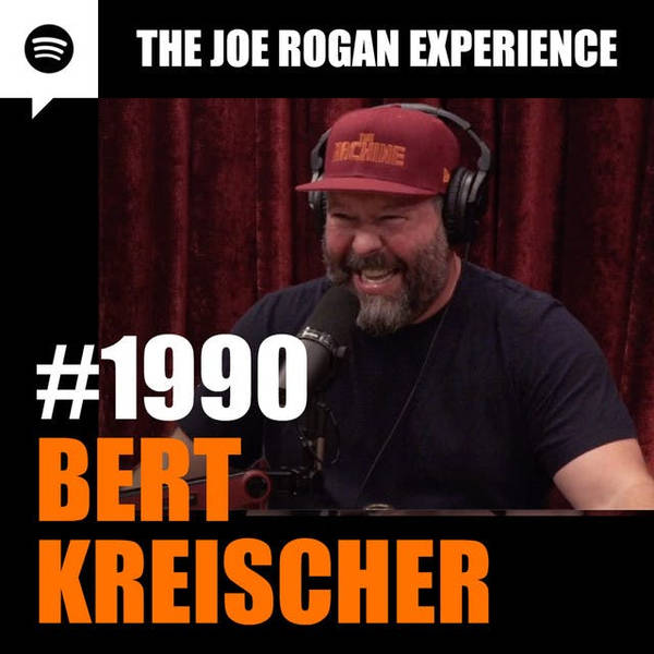 #1990 - Bert Kreischer