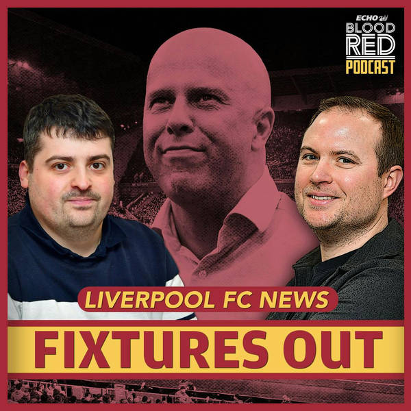 Liverpool fixtures confirmed, nightmare scenario could unfold, TNT's 12.30pm troll | Blood Red